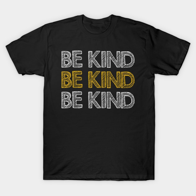 Be kind T-Shirt by Dexter